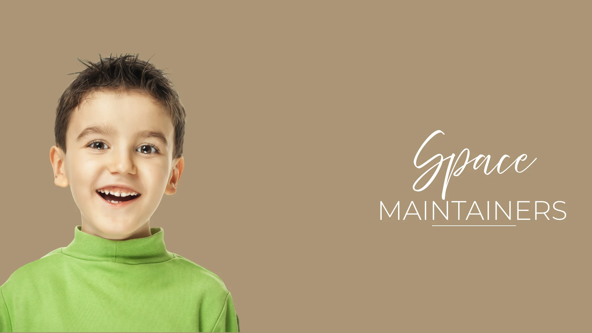 Space Maintainers